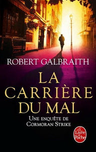 GALBRAITH, Robert: La carrière du mal