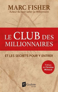 FISHER, Marc: Le club des millionnaires