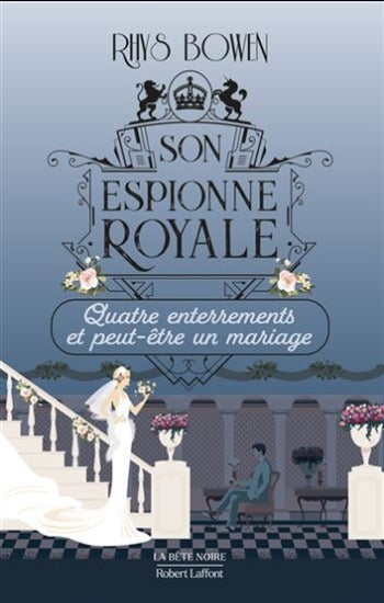 BOWEN, Rhys: Son espionne royale Tome 12 : Quatre enterrements et peut-être un mariage