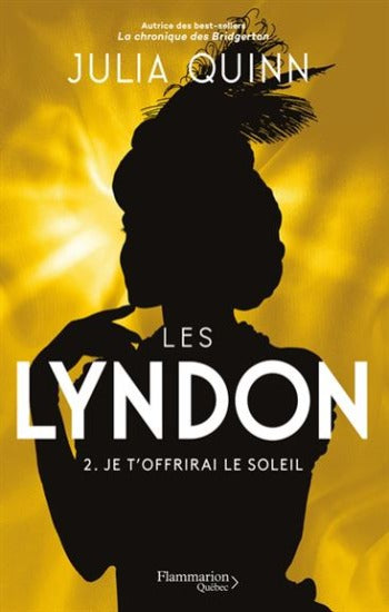 QUINN, Julia: Les Lyndon Tome 2 : Je t'offrirai le soleil