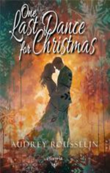ROUSSELIN, Audrey: One last dance for Christmas