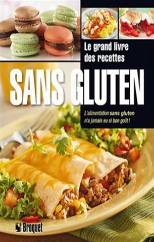 COLLECTIF: Le grand livre des recettes Sans gluten