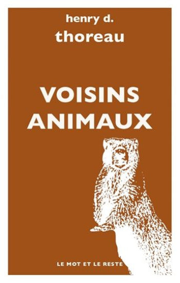 THOREAU, Henry David.: Voisins animaux