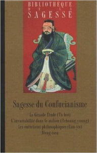 COLLECTIF: Bibliothèque de la sagesse - Sagesse du Confucianisme