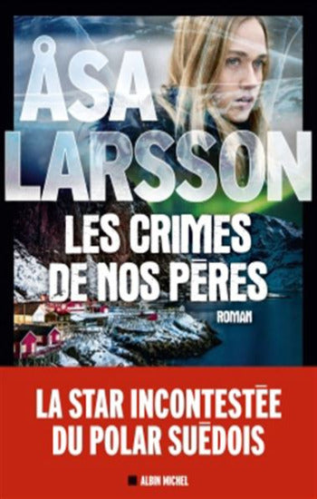 LARSSON, Asa: Les crimes de nos pères