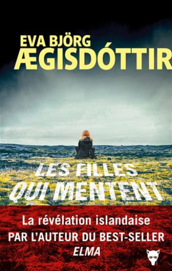 AEGISDOTTIR, Eva Björg: Les filles qui mentent