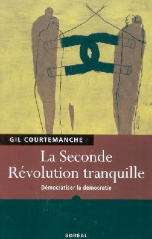 COURTEMANCHE, Gil: La Seconde Révolution tranquille