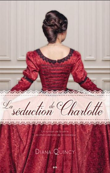 QUINCY, Diana: Les Imprudences de la noblesse (3 volumes)