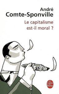 COMTE-SPONVILLE, André: Le capitalisme est-il moral?