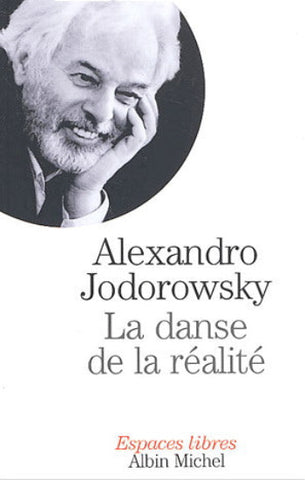 JODOROWSKY, Alexandro: La danse de la réalité