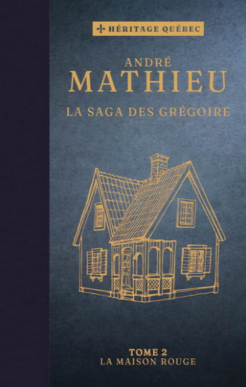 MATHIEU, André: La saga des Grégoire (couvertures rigides) (7 volumes)