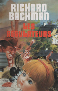 BACHMAN, Richard: Les régulateurs (couverture rigide)