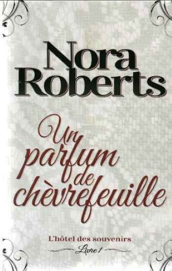 ROBERTS, Nora: L'Hôtel des souvenirs (3 volumes)