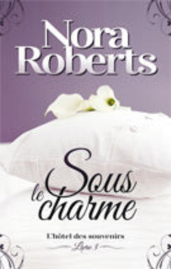 ROBERTS, Nora: L'Hôtel des souvenirs (3 volumes)