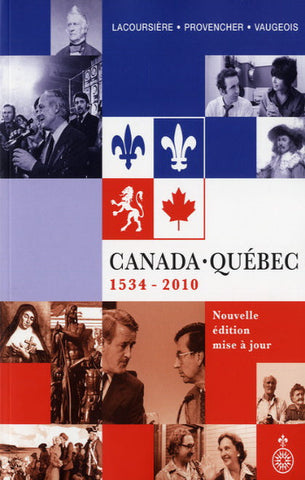 LACOURSIÈRE, Jacques; PROVENCHER, Jean; VAUGEOIS, Denis: Canada -Québec 1534 - 2010