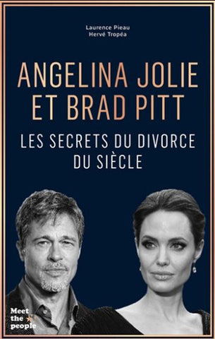 PIEAU, Laurence; TROPÉA, Hervé: Angelina Jolie et Brad Pitt - Les secrets du divorce du siècle