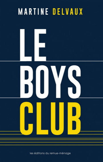 DELVAUX, Martine: Le boys club