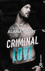 SCOTT, Alana: Criminal love