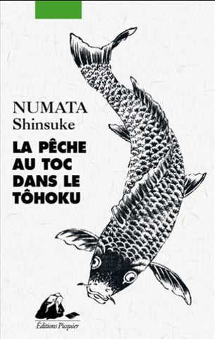 NUMATA, Shinsuke: La pêche au toc dans le Tôhoku