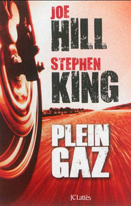 HILL, Joe; KING, Stephen: Plein gaz