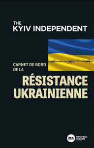 COLLECTIF:  Carnet de bord Résistance ukrainienne
