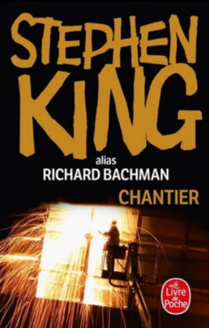 KING, Stephen: Chantier alias Richard Bachman