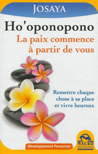 JOSAYA: Ho'oponopono: La paix commence à partir de vous