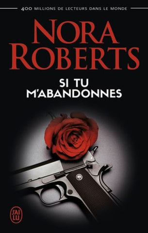 ROBERTS, Nora: Si tu m'abandonnes