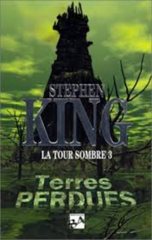 KING, Stephen: La tour sombre Tome 3 : Terres perdues
