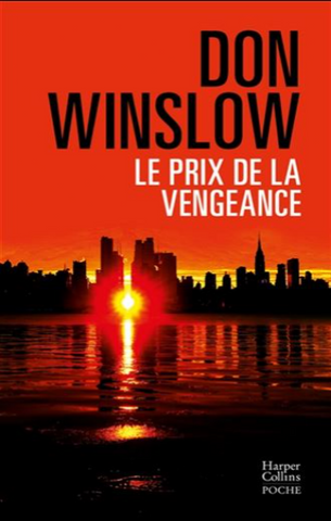 WINSLOW, Don: Le prix de la vengeance