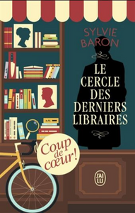 BARON, Sylvie: Le cercle des derniers libraires