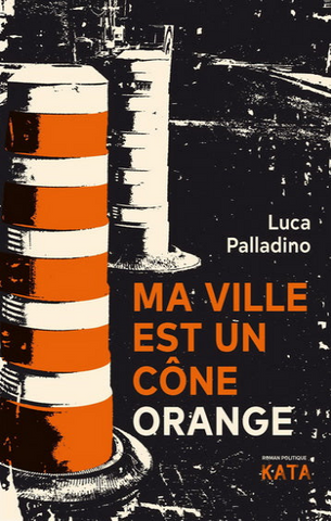 PALLADINO, Luca: Ma ville est un cône orange