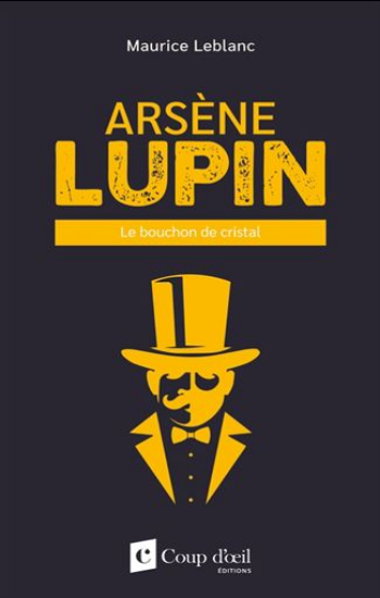 LEBLANC, Maurice: Arsène Lupin - Le bouchon de cristal