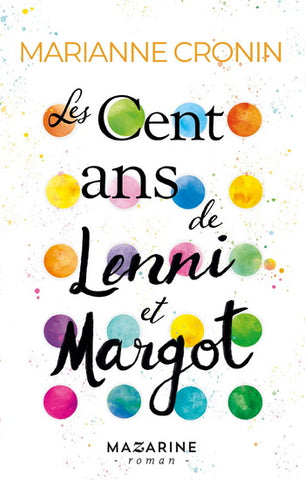 CRONIN, Marianne: Les cent ans de Lenni et Margot