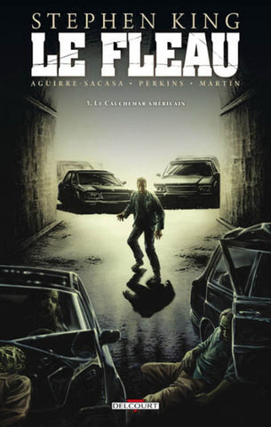 AGUIRRE-SACASA, Roberto; PERKINS, Mike: Le fléau  Tome 3 : Le cauchemar américain