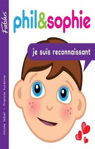 LEBEL, Nicole; TURENNE, Francis: Phil & Sophie  Tome 4 : je suis reconnaissant