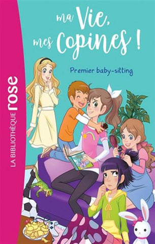 KALENGULA, Catherine: Ma vie, mes copines !  Tome 17 : Premier baby-sitting