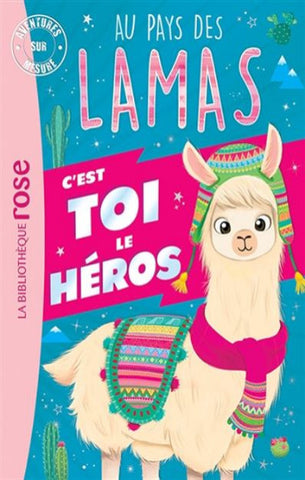 BLANCHUT, Fabienne: Au pays des lamas - C'est toi le héros