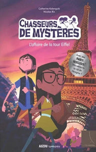 KALENGULA, Catherine: Chasseurs de mystère  Tome 3 : L'affaire de la tour Eiffel