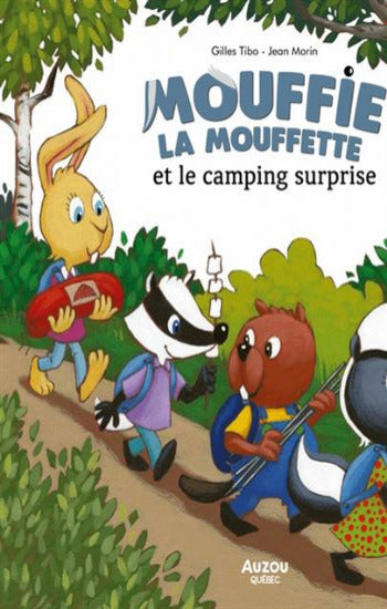 TIBO, Gilles; MORIN, Jean: Mouffie la mouffette et le camping surprise