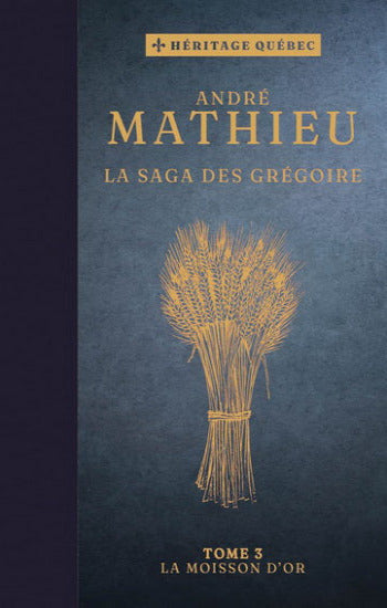 MATHIEU, André: La saga des Grégoire (couvertures rigides) (7 volumes)