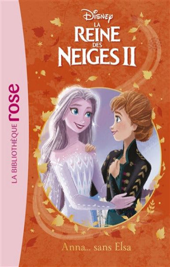 FRANCIS, Suzanne: La Reine des Neiges II  Tome 8 : Anna... sans Elsa