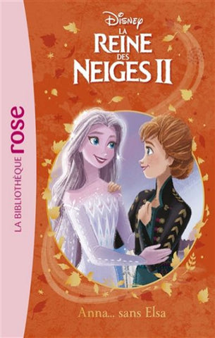 FRANCIS, Suzanne: La Reine des Neiges II  Tome 8 : Anna... sans Elsa