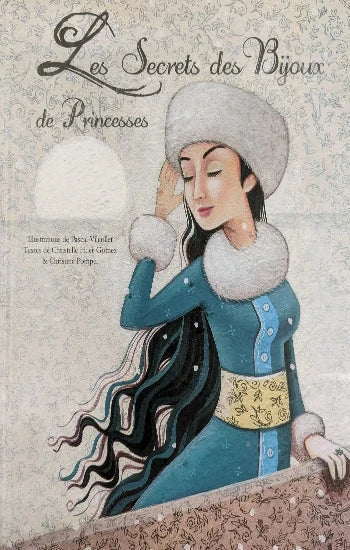 HUET-GOMEZ, Christelle: Les secrets des bijoux de princesses (Bijoux non inclus)