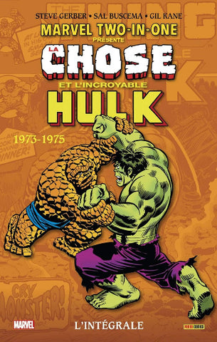 GERBER, Steve; BUSCEMA, Sal; KANE, Gil: Marvel two-in-one présente La Chose et l'incroyable Hulk - L'intégrale  1973 - 1975