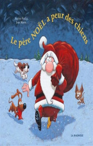 POULIN, Andrée; MORIN, Jean: Le père Noël a peur des chiens