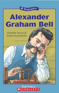 MACLEOD, Élizabeth; KRYSTOFORSKI, Andrej: Biographie - Alexander Graham Bell