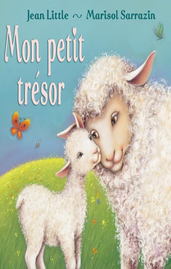 LITTLE, Jean; SARRAZIN, Marisol: Mon petit trésor