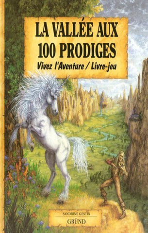 GESTIN, Sandrine: La vallée aux 100 prodiges - Vivez l'aventure / livre-jeu