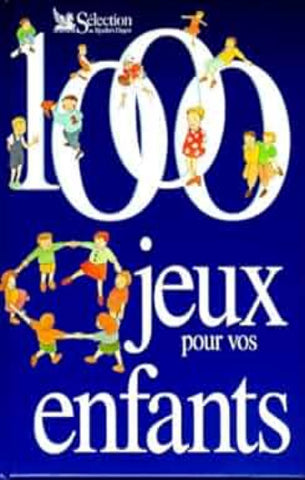 COLLECTIF: 1000 jeux pour vos enfants